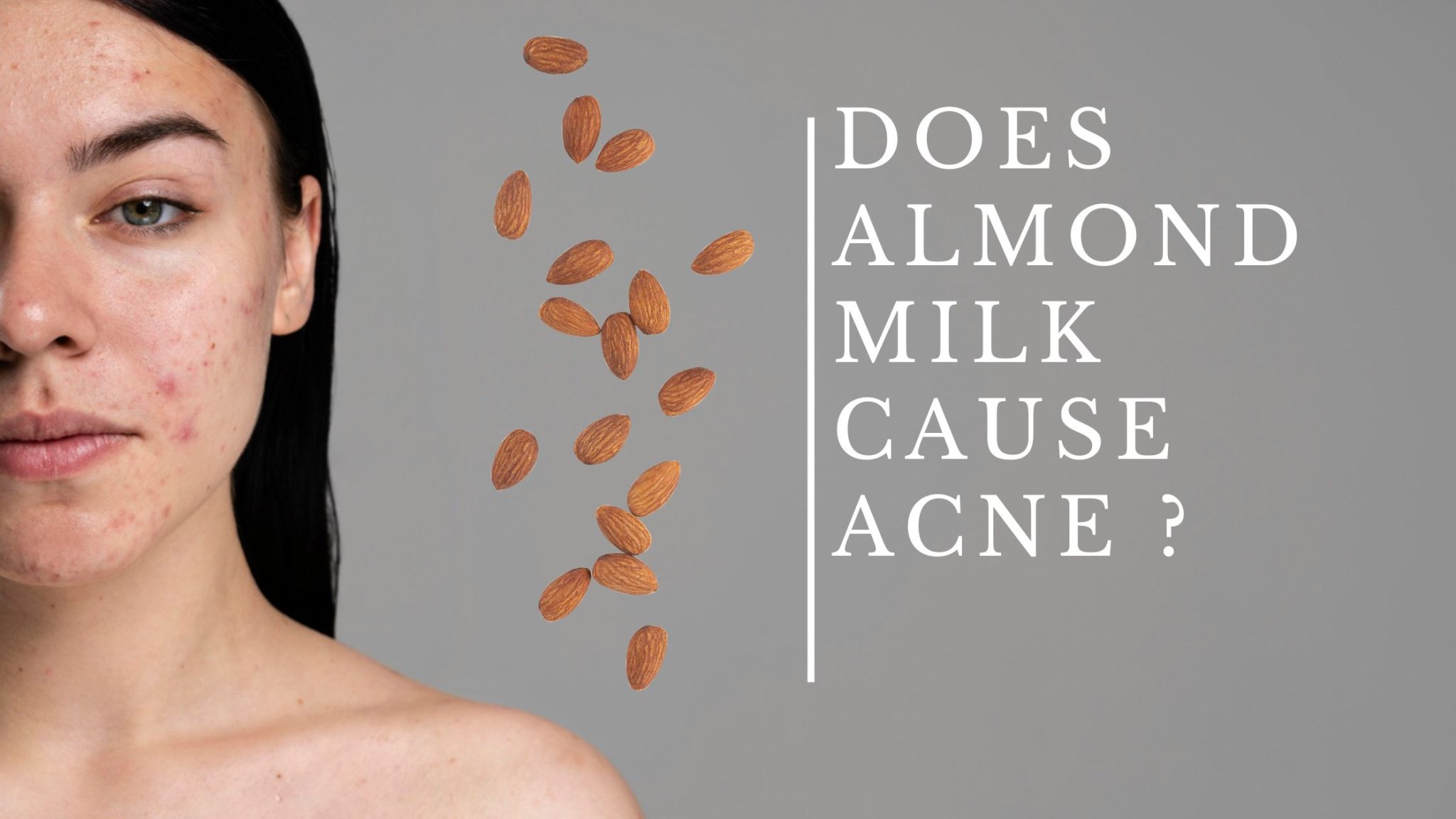 Does Almond milk cause Acne ?