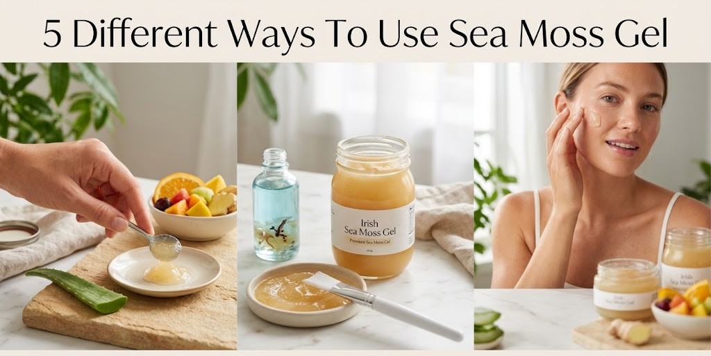 5 Best Ways to Use Sea Moss Gel